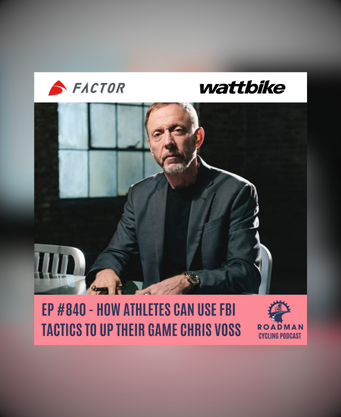How ATHLETES Can Use FBI Tactics To Up Their Game with Chris Voss The Roadman Cycling Podcast